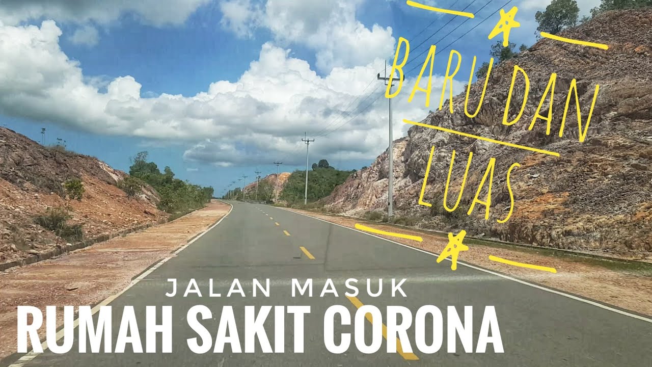 BARU dan LUAS !! JALAN MASUK RUMAH SAKIT PULAU GALANG BATAM 2020 Tidak Lagi Berkeok - Keok