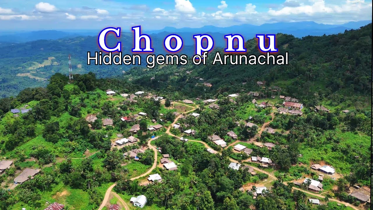 Chopnu -Unseen and Unexplored Paramount Village Of Wancho Tribe India 🇮🇳 