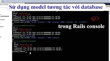 Sử dụng một model tương tác với database trong rails console | dandev