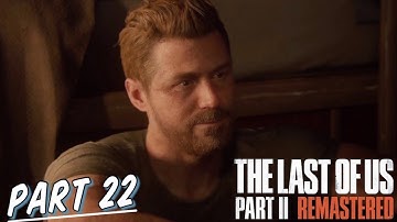 THE LAST OF US PART 2 REMASTERED Part 22 (PS5) | “OWEN” | Walkthrough Gameplay