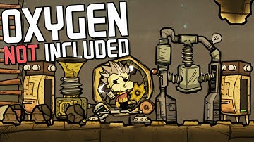 Oxygen Not Included Ep #1 - FIRST IMPRESSIONS - Oxygen Not Included Gameplay Alpha