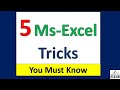 5 Ms-Excel Tricks | You Must Know