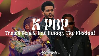 K-pop - Travis Scott, Bad Bunny, The Weeknd (Audio)