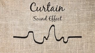 Curtain Sound Effect