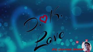 Dk Love Letter New Whats App Status Video D Love K Letter New Whats App Status Video