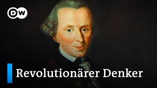 Was Immanuel Kant uns heute zu sagen hat | DW Doku Deutsch