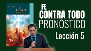 Lección 5/ Fe contra todo pronóstico