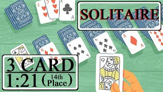 New PB: Solitaire (Draw Three) in 1:21 (61st place) [Solitaire Speedrun]