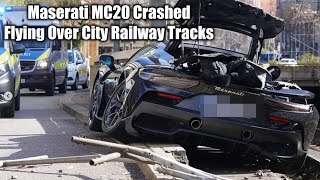 Maserati MC20 Crashed Out Of Control Flying Over City Railway Tracks
