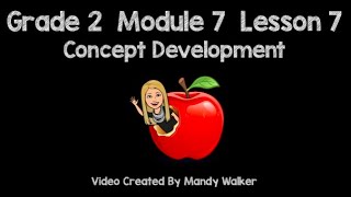 Famous Grade 2 Module 7 Lesson 7 Concept Development NEW Profile