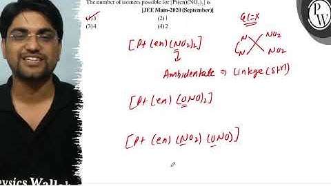 The number of isomers possible for \( \left[\mathrm{Pt}(\mathrm{en})\left(\mathrm{NO}_{2}\right)...