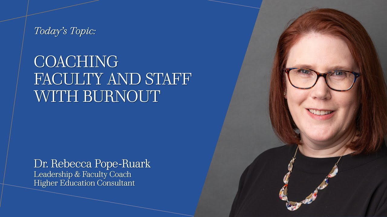 S1 E09 - Coaching in Higher Education | Faculty and Staff with Burnout | Dr. Rebecca Pope-Ruark