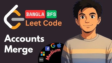 LeetCode 721 |  Accounts Merge | DFS + Graph | Bangla