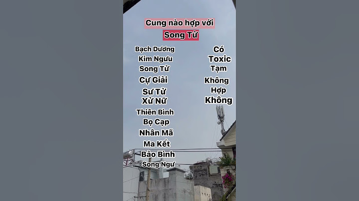 Cung song tử hợp với cung nào trong tình yêu năm 2024