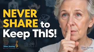 NEVER Share These 5 Things with Anyone After 50 |Silver journey