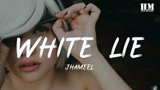 Jhameel - White Lie [lyric]