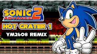 Hot Crater Act 1 Remix | Sonic Advance 2 (YM2608 + SN76489 + OKIM6258)