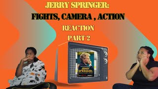 M.A.D Reacts: Jerry Springer - Fights, Camera, Action Part 2