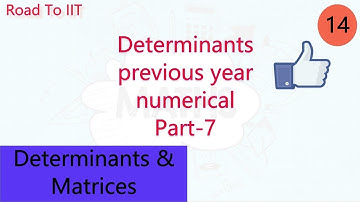 Determinants previous year questions with solution Part-7 | Determinants & Matrices | Road To IIT