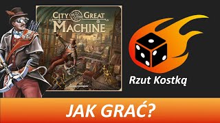 City of The Great Machine | JAK GRAĆ? | WIDEO INSTRUKCJA