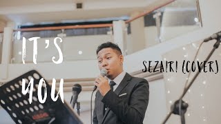 It’s You Sezairi (Cover) by Cikallia Music