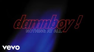 Download Lagu damnboy! - Nothing At All (Lyric Video) MP3