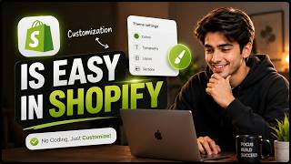 Shopify Course Series #9: Shopify Theme Customizer Explained for Beginners
