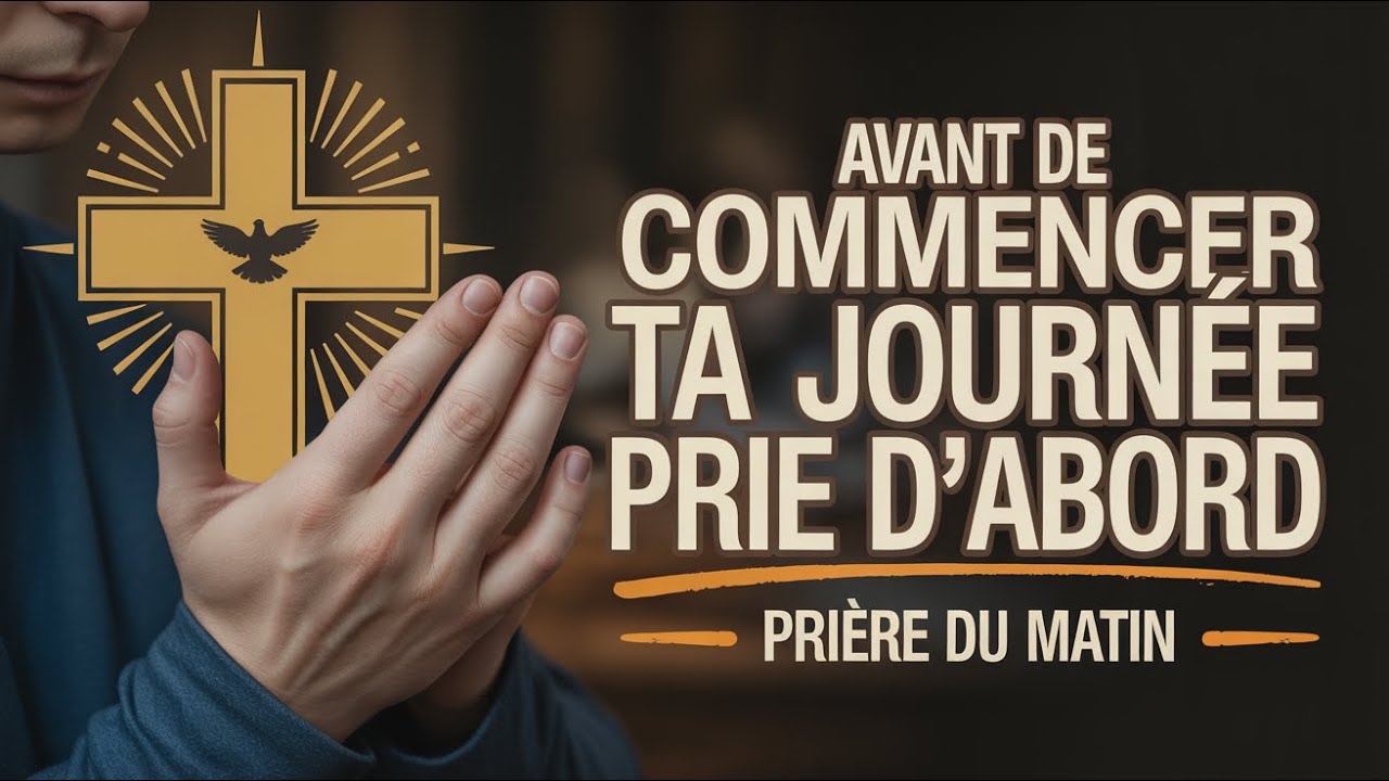 La Prière du Matin qui Change Ta Vie ! Prie Avant de Sortir|Prière du Matin pour Protéger Ta Journée