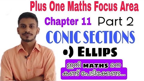 Ellipse / Conic Sections / Plus One Maths Focus Area / @ashthechemist