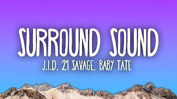 JID - Surround Sound ft. 21 Savage & Baby Tate