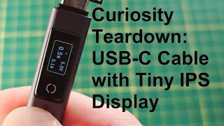 Curiosity Teardown of an USB-C Cable with integrated LCD for fun and Rick