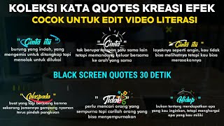 Bagi Mentahan Kata Quotes Efek Keren Untuk Edit Video Literasi 30 Detik || Black Screen Kinemaster