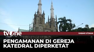 Pengamanan Gereja Katedral Diperketat Jelang Natal 2025 | Kabar Utama