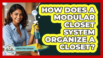 How Does A Modular Closet System Organize A Closet? - Homekeeping Handbook
