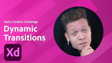 XD Daily Creative Challenge - Dynamic Transitions | Adobe Creative Cloud