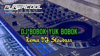 DJ Bobok Yuk Bobok Remix Slowbass