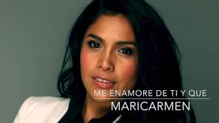 Me enamore de ti y que - Maricarmen Marín chords