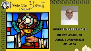 MISA JUMAT, 2 JANUARI 2026 || PW ST. BASILIUS AGUNG dan GREGORIUS ,  Pk. 06.30 WIB