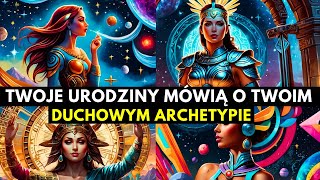 Co Liczba Twoich Urodzin Mówi O Twoim Duchowym Archetypie