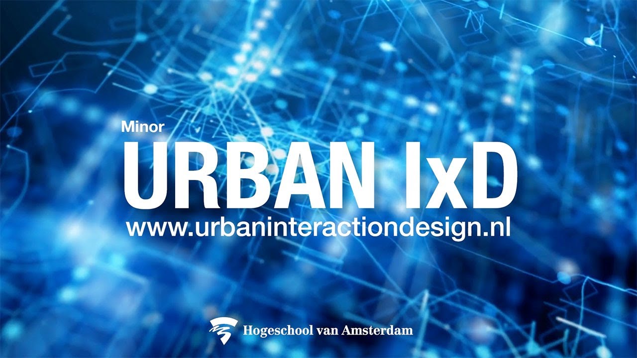 Minor Urban Interaction Design - Amsterdam University of Applied Sciences
