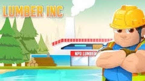 Idle forest lumber empire android gameplay walkthrough part 1 | Lumber Inc gameplay
