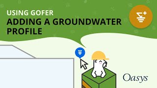 Oasys Gofer: Adding a groundwater profile