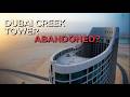 What Happened to the Dubai Creek Tower? | The Tallest Skyscraper That Never Was