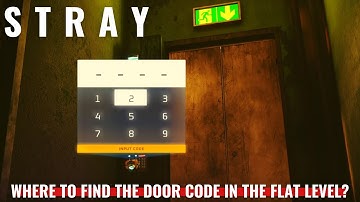 Stray - Where to find the door code in The Flat level?