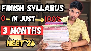 Cover Full NEET 2026 Syllabus in 3 Months (With Revision Plan!)