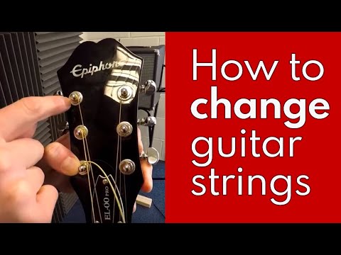 How To Change Guitar Strings