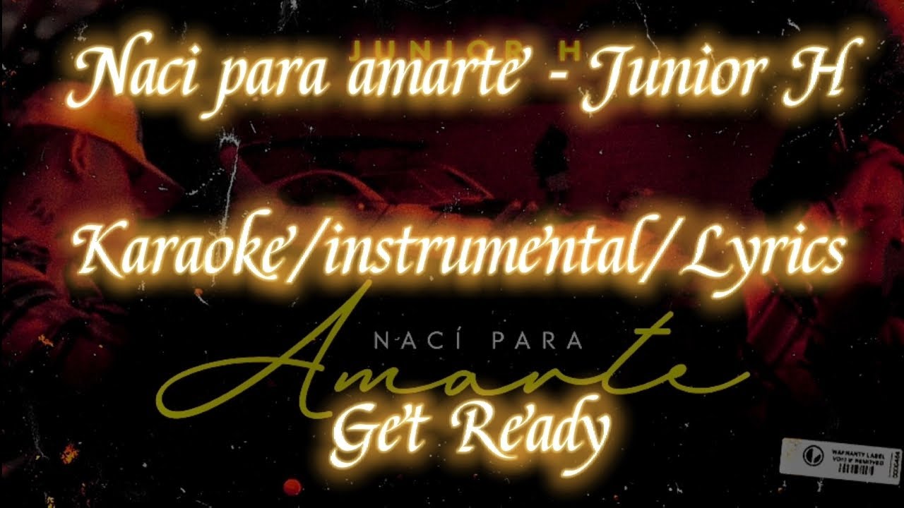 Naci para amarte Junior H (Karaoke/instrumental/Lyrics) YouTube
