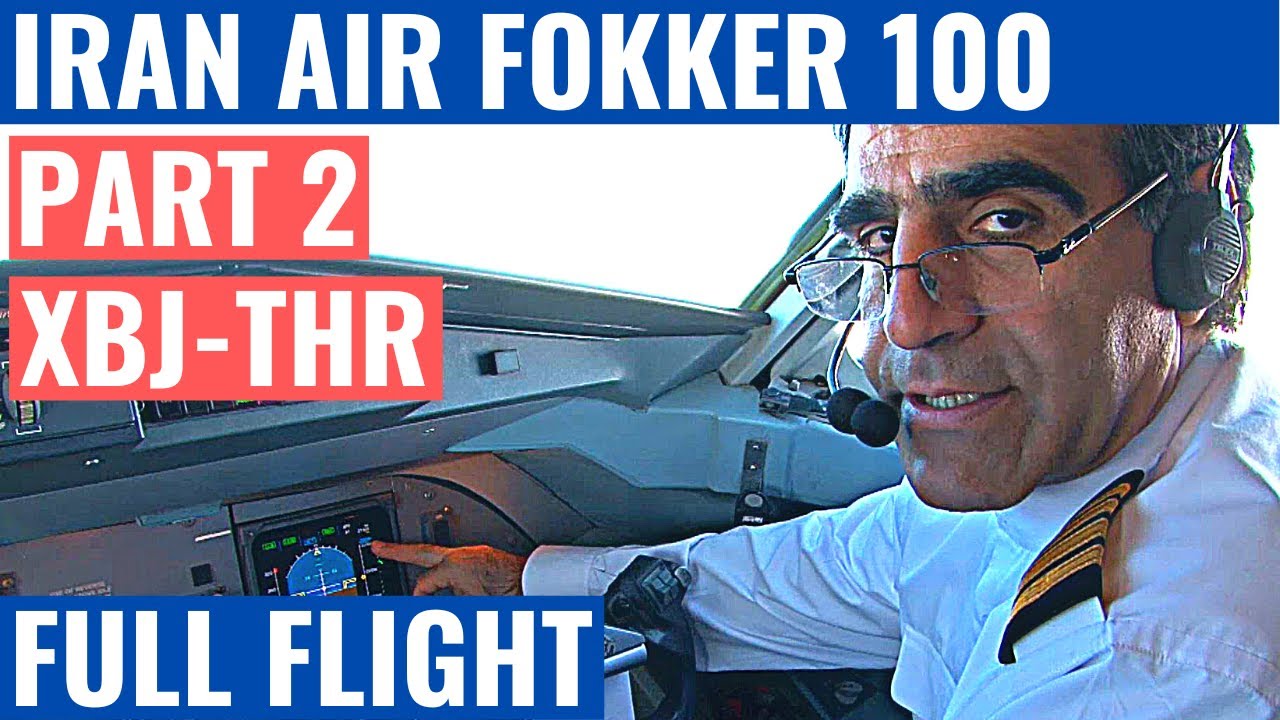 IRAN AIR FOKKER 100 | PART 2 | XBJ-THR | DOMESTIC IRAN FLIGHT | COCKPIT VIDEO | FLIGHTDECK ACTION