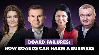 Board Failures: How Boards Can Harm a Business | Sergiy Bulavin
