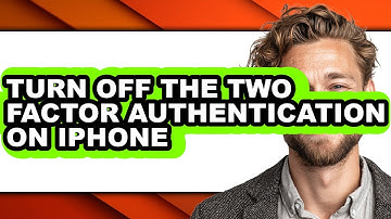 How to Turn Off the Two Factor Authentication on Iphone - Easy Guide